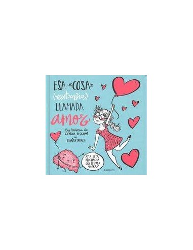 ESA "COSA" (EXTRAÑA) LLAMADA AMOR