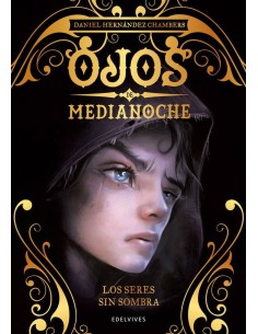 OJOS DE MEDIANOCHE. LOS SERES SIN SOMBRA