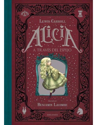 ALICIA A TRAVES DEL ESPEJO(ILUSTRADO POR BENJAMIN LACOMBE)