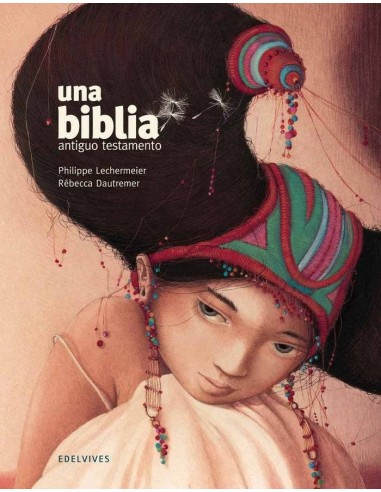 UNA BIBLIA. ANTIGUO TESTAMENTO (ILUSTRADO POR REBECCA DAUTREMER)