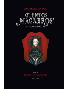 CUENTOS MACABROS 01 (ILUSTRADO POR BENJAMIN LACOMBE) CUENTOS MACABROS 01 (ILUSTRADO POR BENJAMIN LACOMBE)
