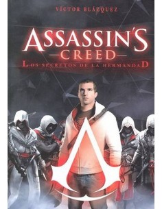 ASSASSINS CREED LOS SECRETOS DE LA HERMANDAD 978841643644 DOLMEN ED... ASSASSINS CREED LOS SECRETOS DE LA HERMANDAD 978841643644 DOLMEN ED...