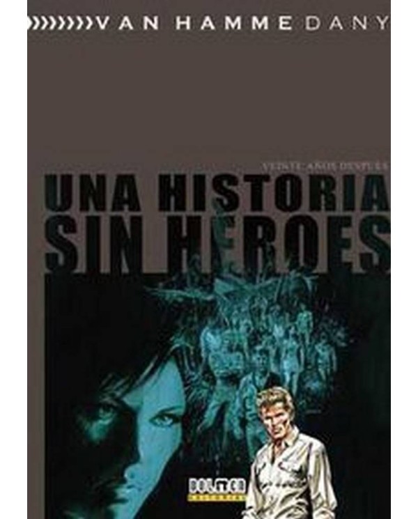 UNA HISTORIA SIN HEROES VEINTE AÑOS DESPUES 978841643635 DOLMEN EDI...