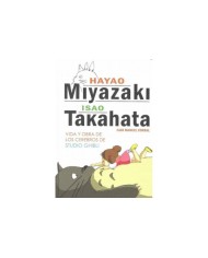 HAYAO MIYAZAKI E ISAO TAKAHATA VIDA Y OBRA DE LOS CEREBROS 97884164...