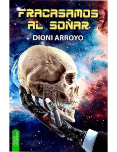 FRACASAMOS AL SOÑAR