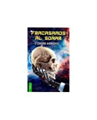 FRACASAMOS AL SOÑAR