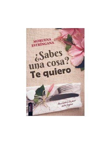 ¿SABES UNA COSA? TE QUIERO