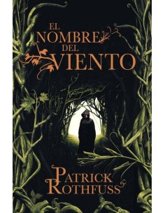 EL NOMBRE DEL VIENTO (PATRICK ROTHFUSS)