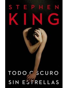 TODO OSCURO SIN ESTRELLAS (STEPHEN KING)