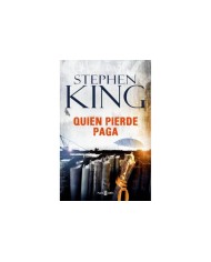 QUIEN PIERDE PAGA (STEPHEN KING)