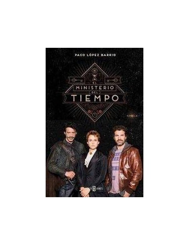 EL TIEMPO ES EL QUE ES (EL MINISTERIO DEL TIEMPO)