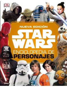 STAR WARS NUEVA ENCICLOPEDIA DE PERSONAJES 2019