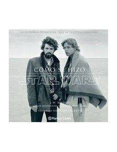 STAR WARS COMO SE HIZO EPISODIO IV UNA NUEVA ESPERANZA