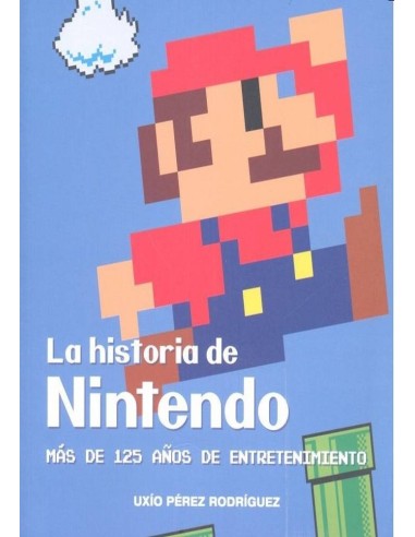 HISTORIA DE NINTENDO MAS DE 125 AÑOS DE ENTRETENIMIENTO,LA 97884164...