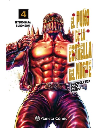 EL PUÑO DE LA ESTRELLA DEL NORTE (HOKUTO NO KEN) Nº 04/18 EL PUÑO DE LA ESTRELLA DEL NORTE (HOKUTO NO KEN) Nº 04/18