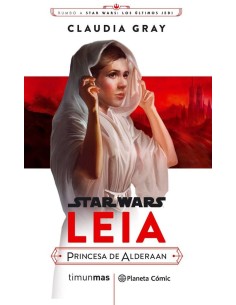 STAR WARS EPISODIO VIII LEIA PRINCESA DE ALDERAAN (NOVELA)