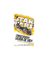 STAR WARS CONSECUENCIAS LA DEUDA DE VIDA
