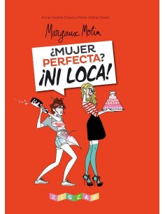 MUJER PERFECTA NI LOCA