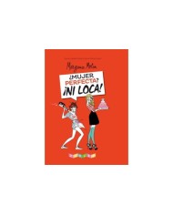 MUJER PERFECTA NI LOCA