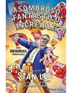 STAN LEE ASOMBROSO FANTASTICO INCREIBLE UNAS MEMORIAS M STAN LEE ASOMBROSO FANTASTICO INCREIBLE UNAS MEMORIAS M