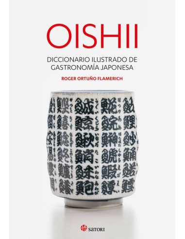 OISHII - DICCIONARIO ILUSTRADO DE GASTRONOMÍA JAPONESA
