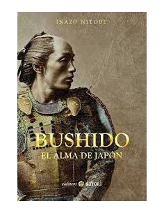 Bushido - El alma de Japón Bushido - El alma de Japón