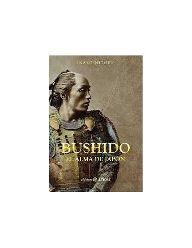 Bushido - El alma de Japón Bushido - El alma de Japón