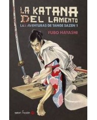LA KATANA DEL LAMENTO: LAS AVENTURAS DE TANGE SAZEN 1
