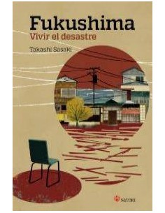 FUKUSHIMA VIVIR EL DESASTRE