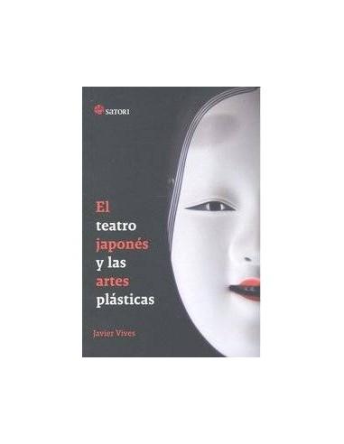 TEATRO JAPONES Y LAS ARTES PLASTICAS,EL TEATRO JAPONES Y LAS ARTES PLASTICAS,EL