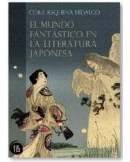 MUNDO FANTASTICO EN LA LITERATURA JAPONESA,EL