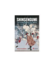 SHINSENGUMI. LOS ÚLTIMOS SAMURÁIS DE SHOGUN	