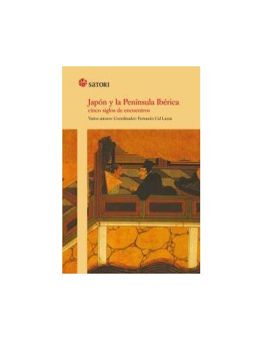 JAPÓN Y LA PENINSULA IBÉRICA JAPÓN Y LA PENINSULA IBÉRICA