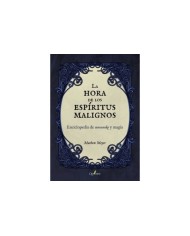 LA HORA DE LOS ESPÍRITUS MALIGNOS