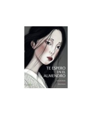 TE ESPERO EN EL ALMENDRO