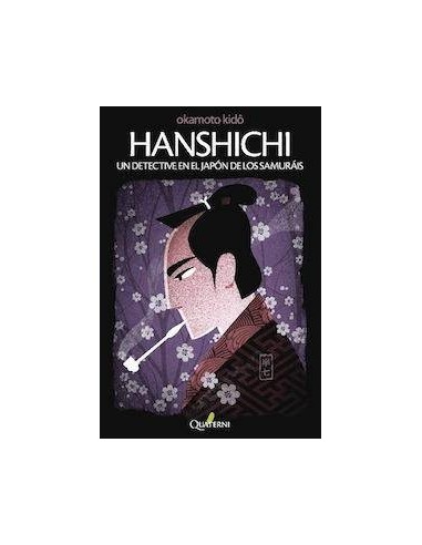 HANSHICHI UN DETECTIVE EN EL JAPON DE LOS SAMURAIS HANSHICHI UN DETECTIVE EN EL JAPON DE LOS SAMURAIS