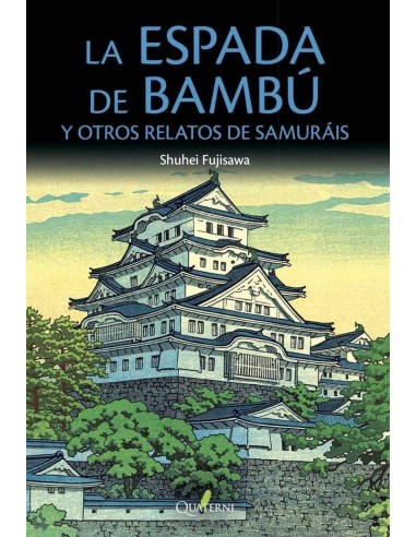 ESPADA DE BAMBU Y OTROS RELATOS DE SAMURAIS,LA ESPADA DE BAMBU Y OTROS RELATOS DE SAMURAIS,LA