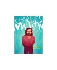 CHARLES MANSON. LA BIOGRAFIA EN COMIC