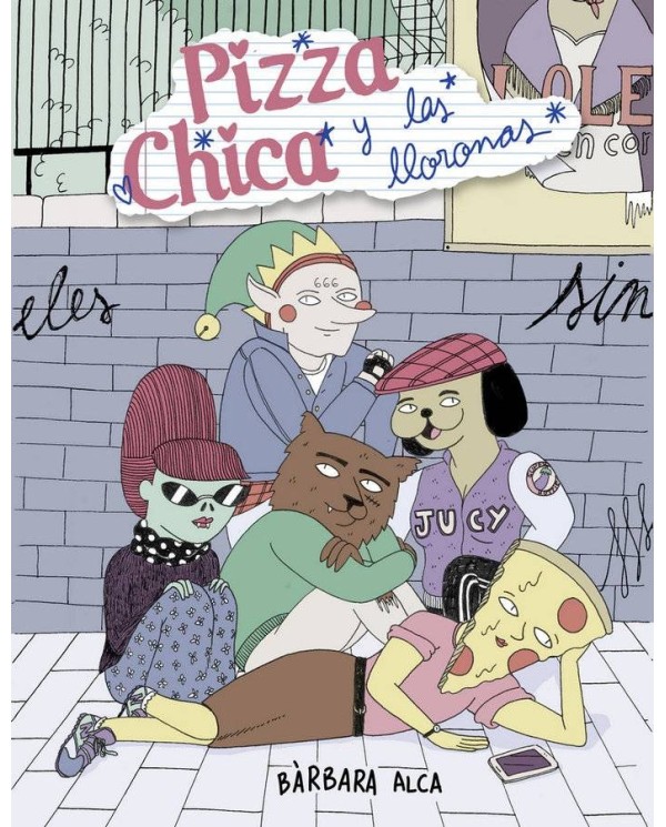 PIZZACHICA Y LAS LLORONAS