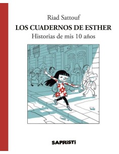 LOS CUADERNOS DE ESTHER. HISTORIAS DE MIS 10 AÑOS