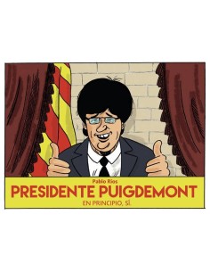 PRESIDENTE PUIGDEMONT. EN PRINCIPIO, SI