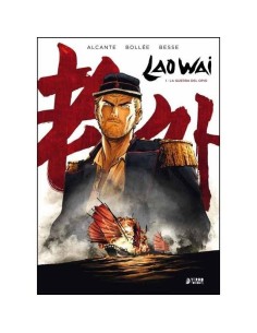 LAO WAI 01. LA GUERRA DEL OPIO