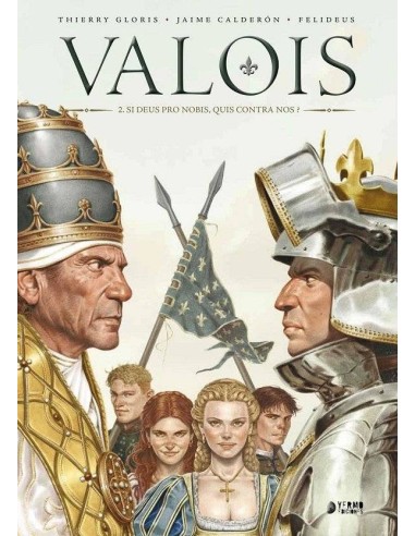 VALOIS 02. DI DEUS PRO NOBIS, QUIS CONTRA NOS? VALOIS 02. DI DEUS PRO NOBIS, QUIS CONTRA NOS?