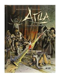 ATILA INTEGRAL 01. EL SEÑOR DEL DANUBIO