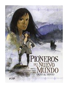 PIONEROS DEL NUEVO MUNDO 2: GRITO AL VIENTO (INTEGRAL)