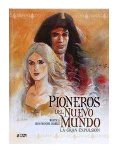 PIONEROS DEL NUEVO MUNDO: LA GRAN EXPULSION (INTEGRAL)