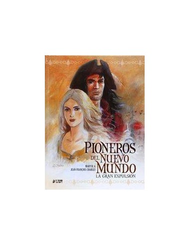 PIONEROS DEL NUEVO MUNDO: LA GRAN EXPULSION (INTEGRAL)