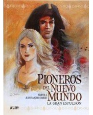 PIONEROS DEL NUEVO MUNDO: LA GRAN EXPULSION (INTEGRAL)