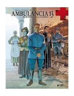 AMBULANCIA 13 VOL. 3. EL ROSTRO DE LA GUERRA
