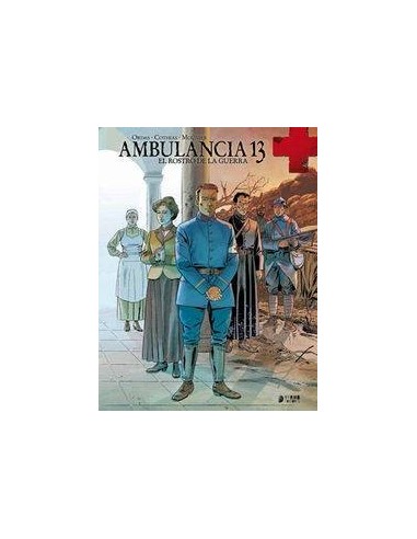 AMBULANCIA 13 VOL. 3. EL ROSTRO DE LA GUERRA